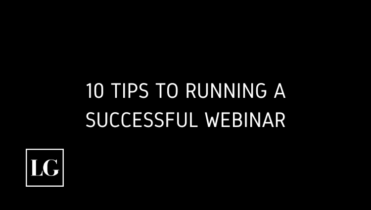 10 Tips for Running a Successful Webinar