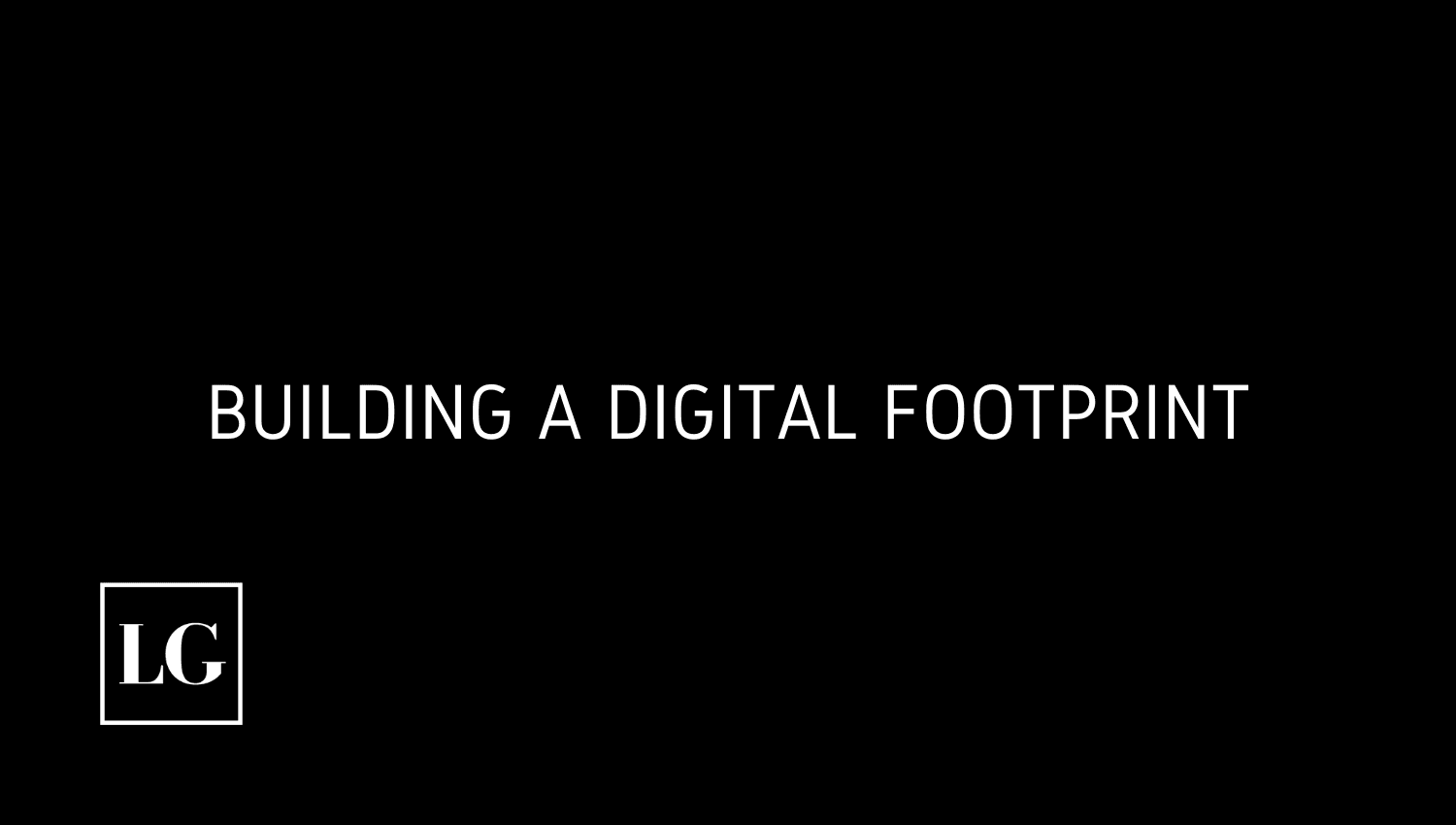 Building a digital footprint