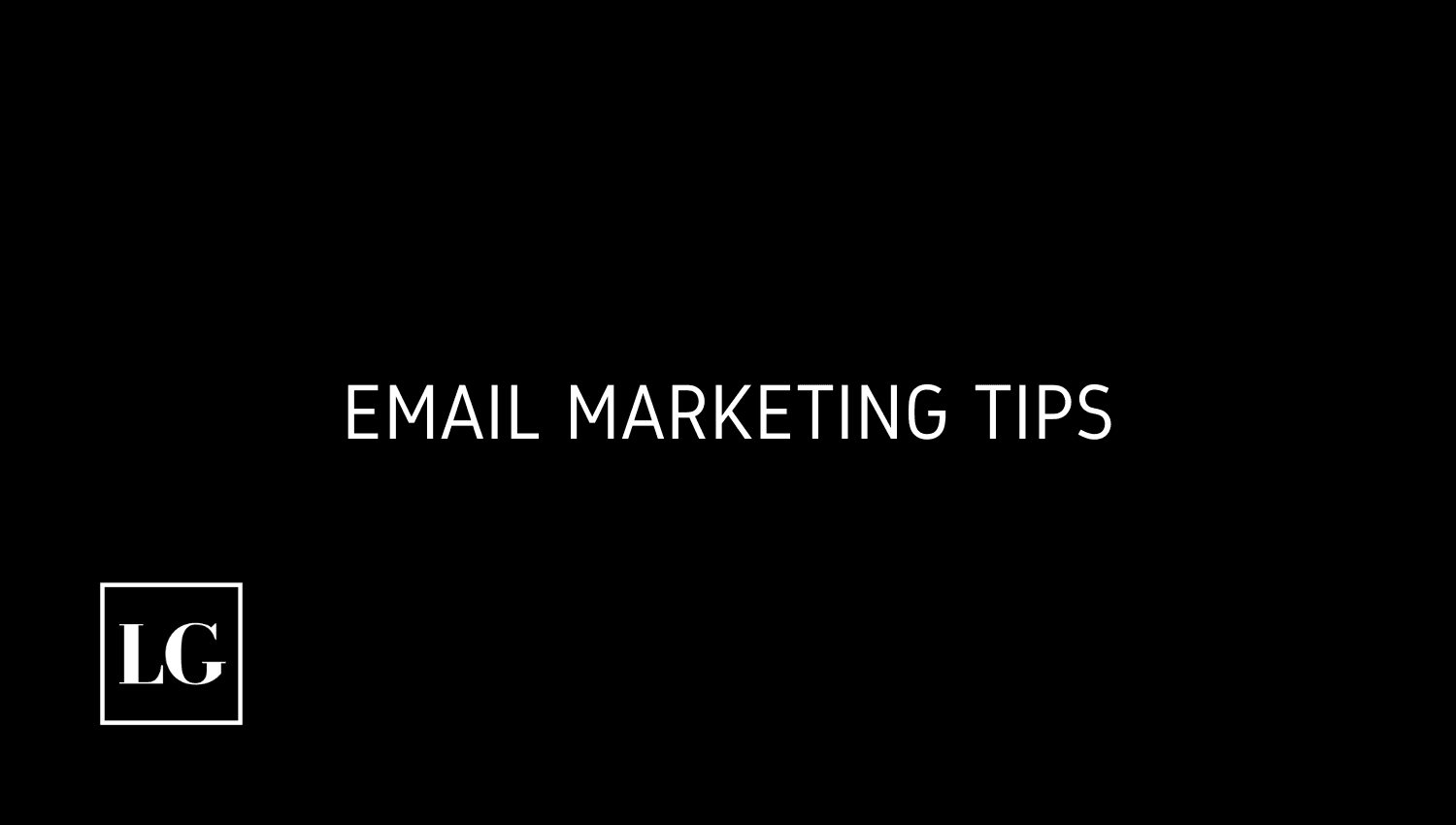 Email Marketing Tips for Businesses: Practical Advice to Implement and Succeed