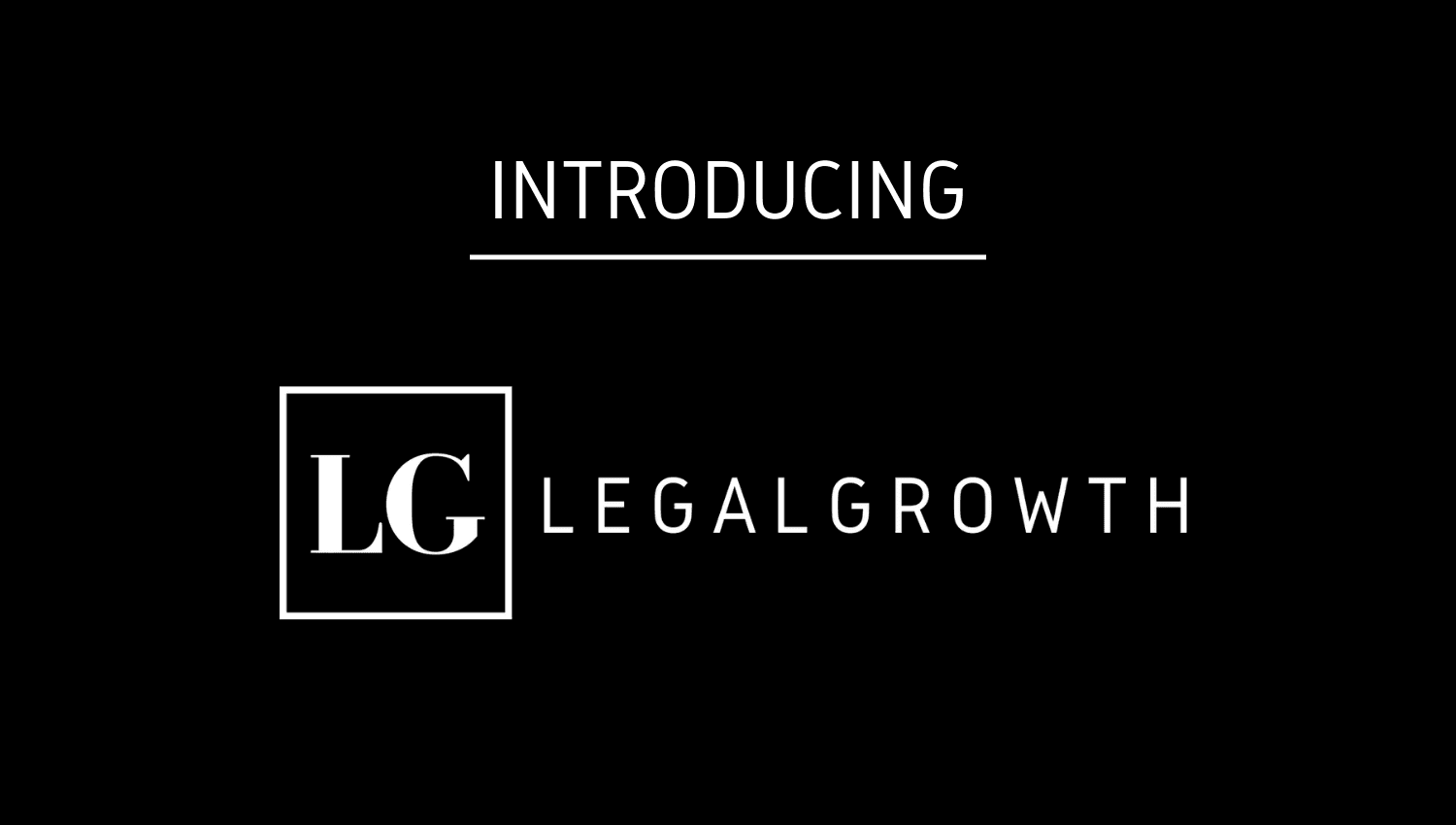 INTRODUCING LEGAL GROWTH