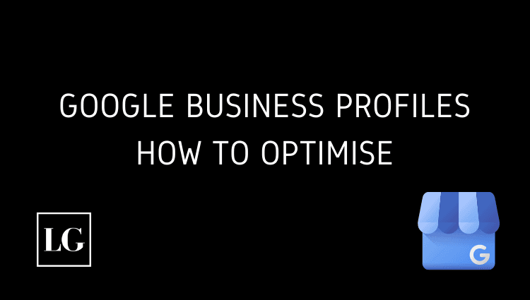 Maximising Your Legal Practice's Online Presence: The Benefits and Optimisation of a Google Business Profile